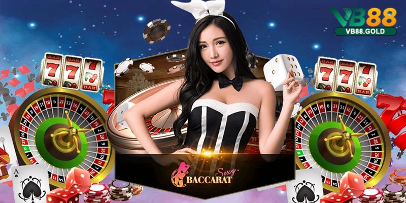 3 game hot chỉ có tại Sexy Baccarat